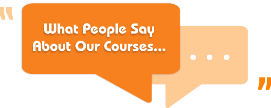 what people say about our courses...